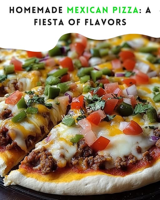 Homemade Mexican Pizza: A Fiesta of Flavors